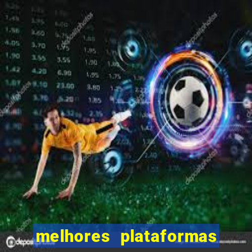 melhores plataformas de jogos do tigre